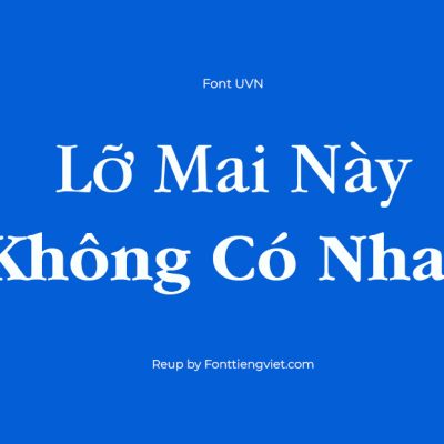 Font Việt Hóa UVN Gia Dinh