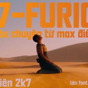Font Việt hóa phim Furiosa – KK7 Furiosa