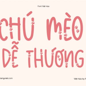 Font 1FTV VIP Meow Paw Việt Hóa – Font Dễ Thương Chủ Đề Mèo Cho Thiết Kế Poster