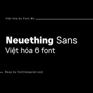 Font việt hoá MJ Neuething Sans (6 font)