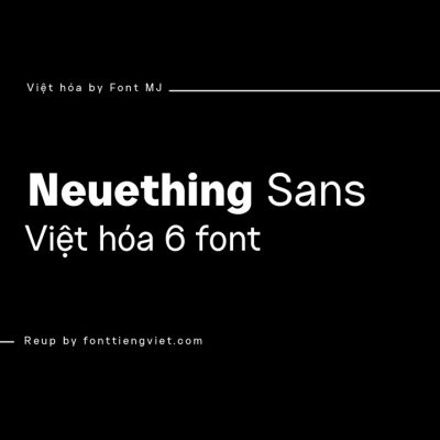 Font việt hoá MJ Neuething Sans (6 font)