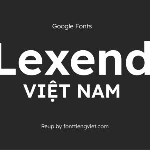 Font Lexend ( 9 font ) – Gõ tiếng Việt