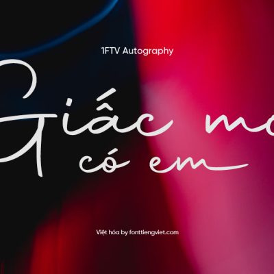 Font Việt hóa 1FTV Autography