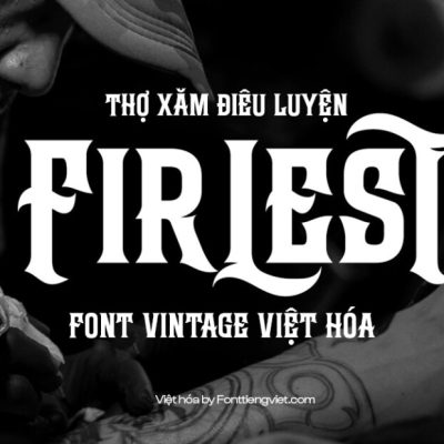 Font Việt hóa 1FTV VIP Firlest – Font Việt hóa vintage