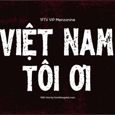 Font Việt hóa 1FTV VIP Menzanine