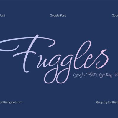 Font Việt hóa Fuggles ( Font tiếng Việt )