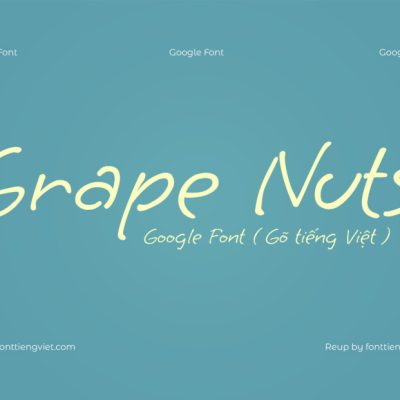 Font Việt hóa Grape Nuts ( Font tiếng Việt )