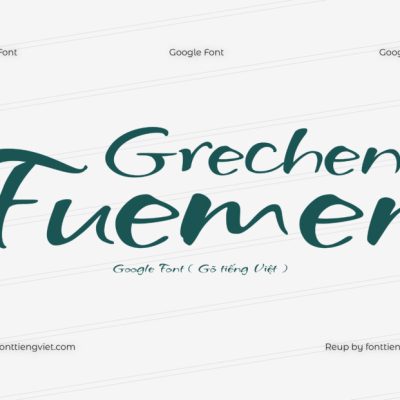 Font Việt hóa Grechen Fuemen ( Gõ tiếng Việt )