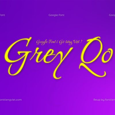 Font Việt hóa Grey Qo ( Font tiếng Việt )
