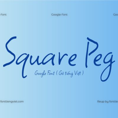 Font Việt hóa Square Peg ( Font tiếng Việt )