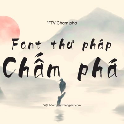 Font Việt hóa 1FTV Cham pha – Thư pháp