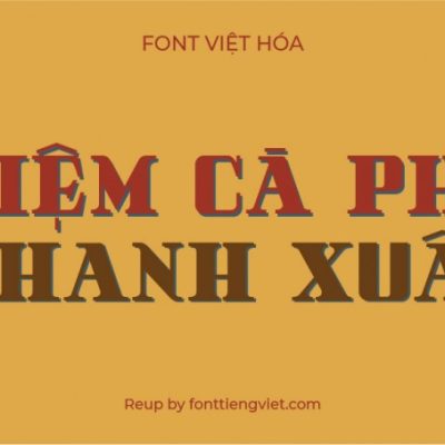 Font việt hóa LNTH PeterObscure ( Font vintage retro )