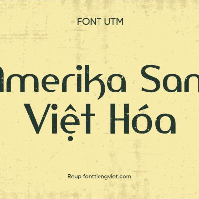 Font việt hóa UTM Amerika Sans