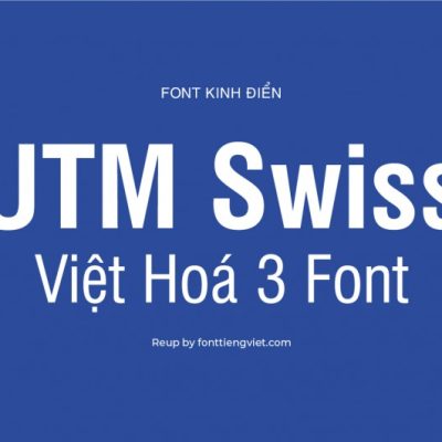 Font việt hoá UTM Swiss (3 font)